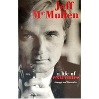 A Life Of Extremes. Journeys And Encounters