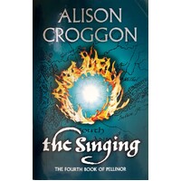 The Singing. The Fourth Book Of Pellinor