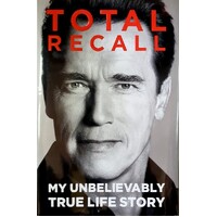 Total Recall. My Unbelievably True Life Story