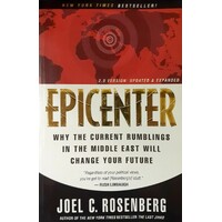 Epicenter. Why Current Rumblings In The Middle East Will Change Your Future