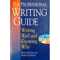 Professional Writing Guide. Writing Well And Knowing Why