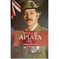 Willie Apiata VC. The Reluctant Hero