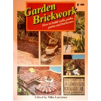 Garden Brickwork. How To Build Walls, Paths, Patios And Barbeques