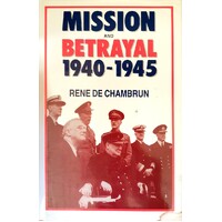 Mission And Betrayal 1940-1945