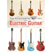 The Illustrated History Of The Electric Guitar