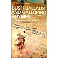 Bush Ballads And Galloping Rhymes. Poetical Works