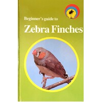 Beginner's Guide To Zebra Finches