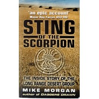 The Sting Of The Scorpion. The Inside Story Of The Long Range Desert Group