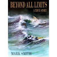 Beyond All Limits. A True Story