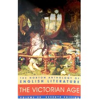 The Norton Anthology Of English Literature, Vol. 2B. The Victorian Age