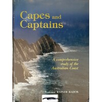 Capes And Captains. A Comprehensive Study Of The Australian Coast