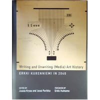 Writing and Unwriting (Media) Art History. Erkki Kurenniemi in 2048