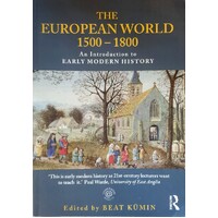 The European World 1500-1800. An Introduction To Early Modern History
