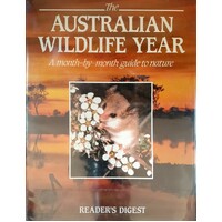 The Australian Wildlife Year. A Month By Month Guide To Nature