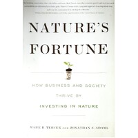 Nature's Fortune. How Business And Society Thrive By Investing In Nature