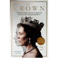 The Crown. Political Scandal, Personal Struggle And The Years That Defined Elizabeth II