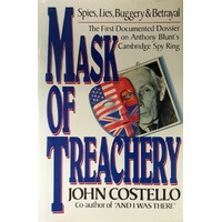Mask Of Treachery. Spies, Lies, Buggery And Betrayal