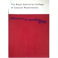 The Royal Australian College Of General Practitioners. Directory Of Members 1998