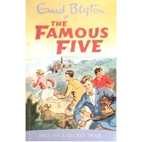 The Famous Five. Five On A Secret Trail