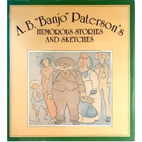 A.B. Banjo Paterson's Humorous Stories And Sketches