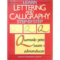 Learn Lettering And Calligraphy Step-by-Step