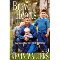 Brave Hearts. Good Times And Sad Times With The Walters Clan