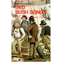 Old Bush Songs And Rhymes Of Colonial Times
