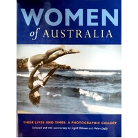 Women Of Australia. Their Lives And Times - A Photographic Gallery