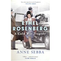 Ethel Rosenberg. A Cold War Tragedy