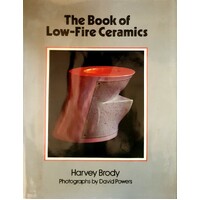 The Book Of Low Fire Ceramics