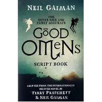 The Quite Nice And Fairly Accurate Good Omens Script Book