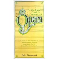 An Illustrated Guide To Composers Of Opera