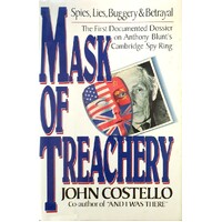 Mask Of Treachery. Spies, Lies, Buggery And Betrayal