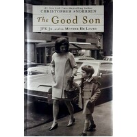 The Good Son. JFK Jr. And The Mother He Loved