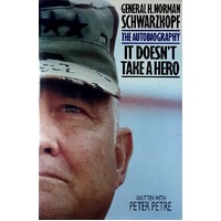 It Doesn't Take A Hero. The Autobiography