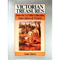 Victorian Treasures. From The La Trobe Collection State Library Of Victoria