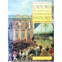 The Oxford Illustrated Dictionary Of Australian History