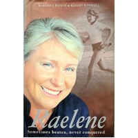 Raelene. Sometimes Beaten, Never Conquered The Raelene Boyle Story