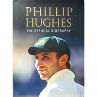 Phillip Hughes. The Official Biography