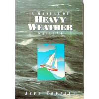 A Manual Of Heavy Weather Sailing