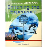 Enriching The Experience. An Interpretive Approach To Tour Guiding