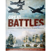 Great Battles. Decisive Conflicts That Have Shaped History