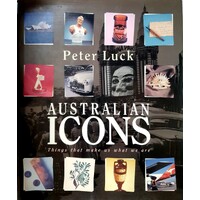 Australian Icons. Things That Make Us What We Are