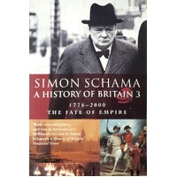 History Of Britain (Voume 3). The Fate Of The Empire. 1776-2000