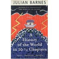 A History Of The World In 10 1/2 Chapters