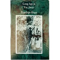 Long Ago Is Far Away