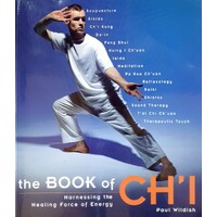 The Book Of Chii. Harnessing The Healing Forces Of Energy