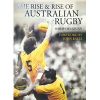 The Rise And Rise Of Australian Rugby