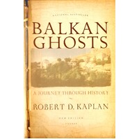 Balkan Ghosts. A Journey Through History