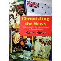 Chronicling The News. This Book Marks The 40th Anniversary Of The Publication Of Navy News